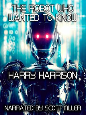 cover image of The Robot Who Wanted to Know